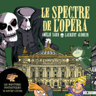 Les Aventures fantastiques de Sacré-Coeur (Tome 6) - Le Spectre de l'Opéra