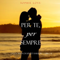 Per Sempre, Più Uno (La Locanda di Sunset Harbor - Libro 6): Narrado digitalmente por uma voz sintética