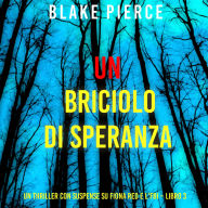 Un Briciolo di Speranza (Un thriller con suspense su Fiona Red e l'FBI - Libro 3): Narrato digitalmente con voce sintetizzata