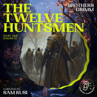Twelve Huntsmen, The (Story Time, Episode 52)