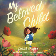 My Beloved Child: Words of Love from the Father
