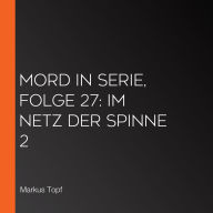 Mord in Serie, Folge 27: Im Netz der Spinne 2