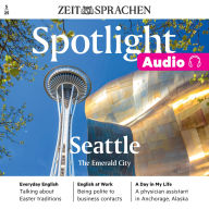 Englisch lernen Audio - Seattle: Spotlight Audio 05/25 - Seattle - The Emerald City