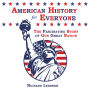 American History for Everyone: The Fascinating Story of Our Great Nation