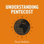 Understanding Pentecost: A New Map of the World