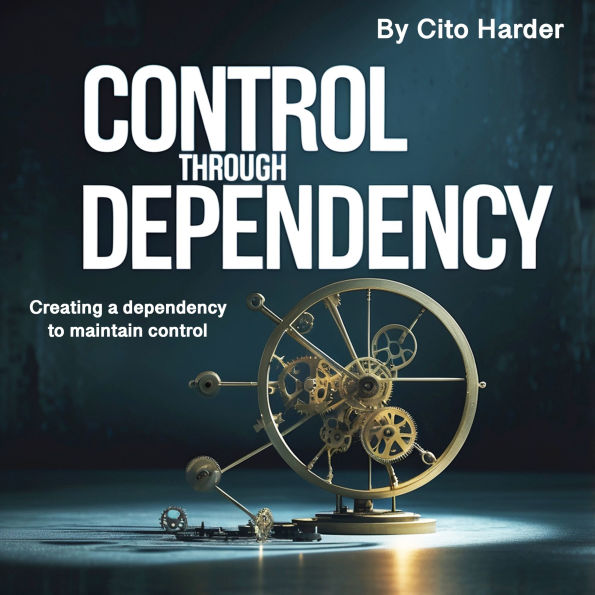 Control through Dependency: Creating a Dependency to Maintain Control