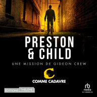 C comme cadavre: Une mission de Gideon Crew: Gideon Crew 1