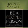 Be a People Person: Effective Leadership Through Effective Relationships