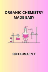 Organic Chemistry Made Easy