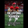 The Football Playbook: Dominate Flag Football with Proven Strategies and Winning Tactics