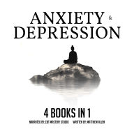 Anxiety and Depression 4 Books in 1: Control Emotions, Overcome Depression, Fear, Panic, Stress, and Anxiety