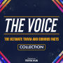Voice, The - The Ultimate Trivia And Curious Facts Collection