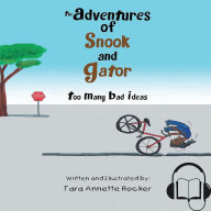 The Adventures of Snook and Gator: Too Many Bad Ideas