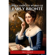 The Complete Works of Emily Brontë