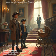 Young Sherlock Holmes & John Watson: The Case of the Missing Baby