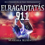Elragadtatás 911: Mi A Teend¿ Ha Az Vagy Hátrahagyott