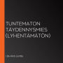 Tuntematon täydennysmies (lyhentämätön)