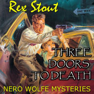 Three Doors to Death. Nero Wolfe Mysteries
