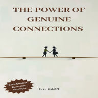 The Power of Genuine Connections