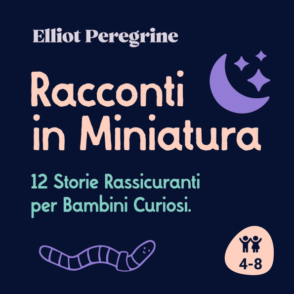 Racconti in Miniatura: 12 Storie Rassicuranti per Bambini Curiosi.