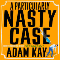 A Particularly Nasty Case: A Novel