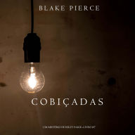 Cobiçadas (Um Mistério de Riley Paige-Livro 7): Narrado digitalmente por uma voz sintética