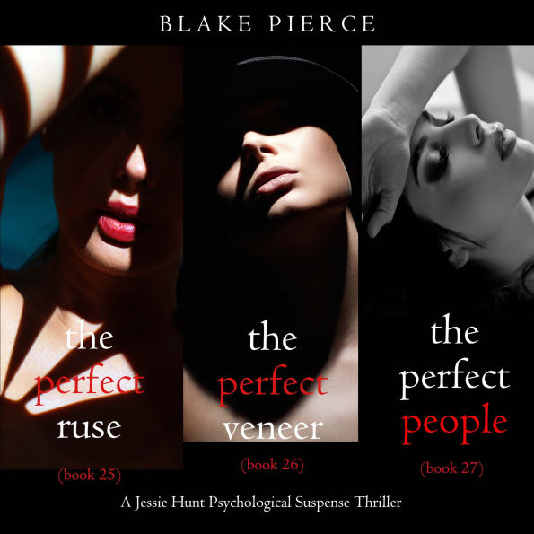 Jessie Hunt Psychological Suspense Bundle: The Perfect Ruse (#25), The Perfect Veneer (#26), and The Perfect People (#27)