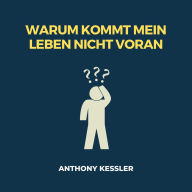 Warum Kommt Mein Leben Nicht Voran