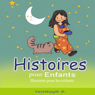 Histoires pour Enfants Illustrées pour les Enfants: Histoires Magiques pour Endormir les Enfants