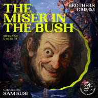 Miser in the Bush, The (Story Time, Episode 34)