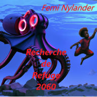 Recherche de Refuge 2060 (Abridged)