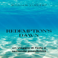 Redemption's Dawn: un viaggio di fede e seconde possibilità