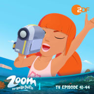Zoom - Der weiße Delfin: TV Episode 41-44: Das Original-Hörspiel zur TV-Serie