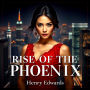 Rise of the Phoenix