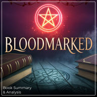 Bloodmarked: Book Summary & Analysis (Abridged)
