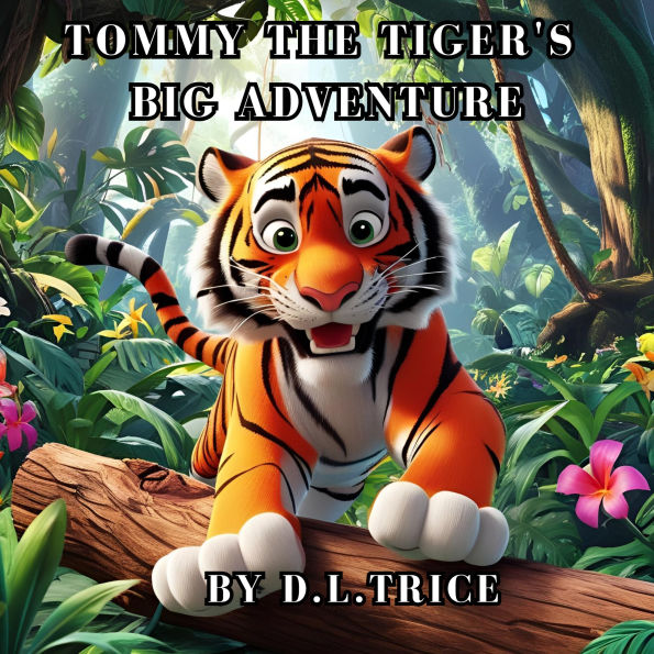 Tommy the Tiger's Big Adventure