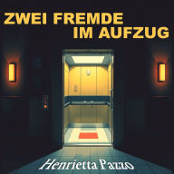 ZWEI FREMDE IM AUFZUG: Kurzkrimi