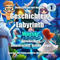 Geschichten-Labyrinth - Wasser: Geisterschiff, Schatz, Angel