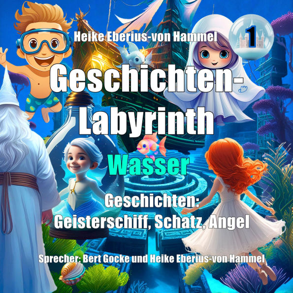 Geschichten-Labyrinth - Wasser: Geisterschiff, Schatz, Angel