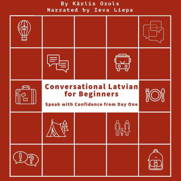 Conversational Latvian for Beginners: Speak with Confidence from Day One