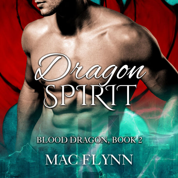 Dragon Spirit: Blood Dragon #2 (Vampire Dragon Shifter Romance)