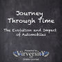 Journey Through Time: The Evolution and Impact of Automobiles