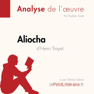 Aliocha d'Henri Troyat (Fiche de lecture): Analyse complète et résumé détaillé de l'oeuvre