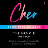 Cher: Part Two: The Memoir