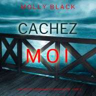 Cachez-moi (Un Thriller à Suspense Katie Winter du FBI - Livre 3): Narration par une voix synthétisée