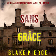 Sans grâce (Un Thriller à suspense Valérie Law du FBI - Livre 8): Narration par une voix synthétisée