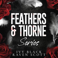 Feathers and Thorne Series Books 1 - 3: A Complete Dark Mafia Romance Series