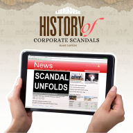 History of Corporate Scandals