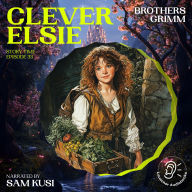 Clever Elsie (Story Time, Episode 33)