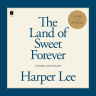 The Land of Sweet Forever: Stories and Essays